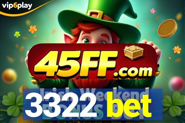 3322 bet